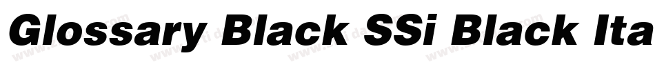 Glossary Black SSi Black Italic字体转换
